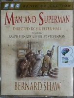 Man and Superman written by George Bernard Shaw performed by Ralph Fiennes, Juliet Stevenson, Judi Dench and John Wood on Cassette (Unabridged)